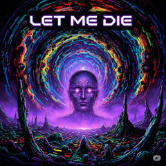 Let me Die - DarkPsy DJ Set