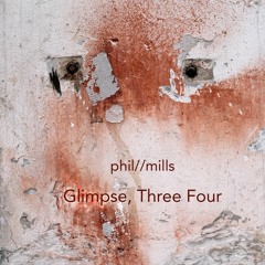 Glimpse, Three Four