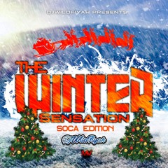 Dj Wildfiyah - The Winter Sensation (Soca Edition)
