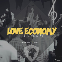 Love Economy (Here We Win)
