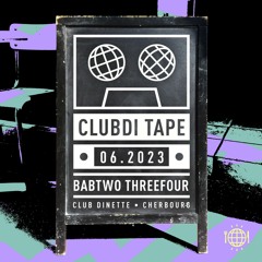 Clubdi Tape - 06.2023 - Babtwo ThreeFour