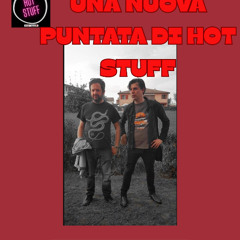 #149: Una nuova puntata di hot stuff - 28 05 2025