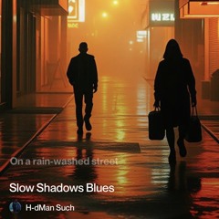 slow-shadows-blues 2.