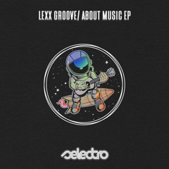Lexx Groove/ Step To Me/ Original Mix