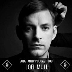 SUBSTANTIV podcast 100 - JOEL MULL