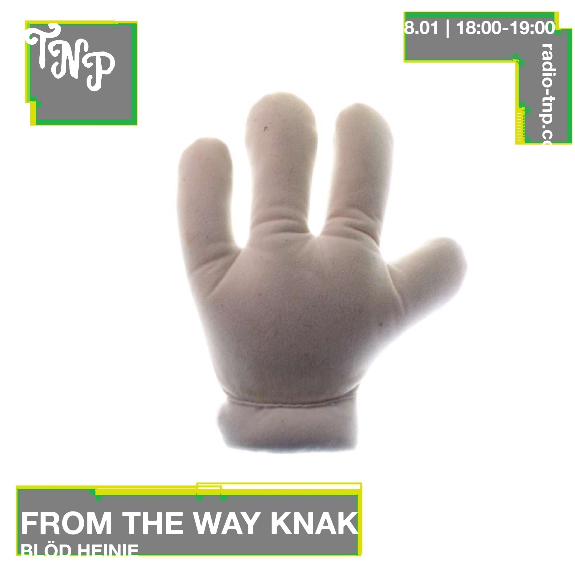 From the way Knak w/ Blöd Heinie