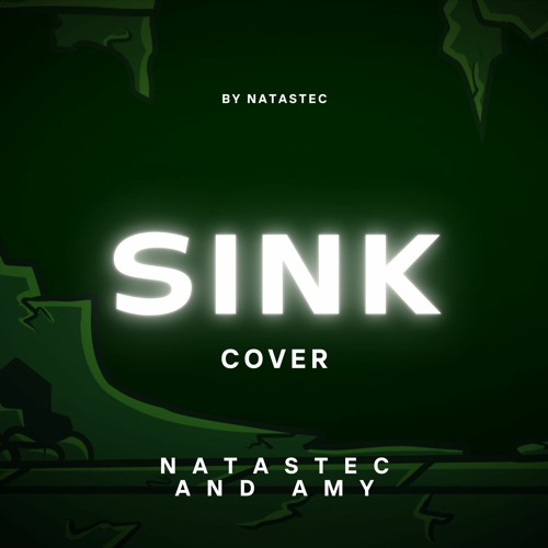 FNF Below The Depths - Sink ( Natastec and Amy Cover )