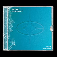 RETROSPECT WEEKLY MIX - TYZM