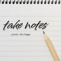 Take Notes w. Tha Catalyst