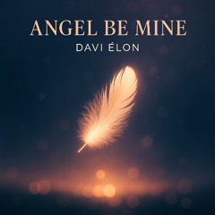 Angel Be Mine