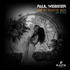 Paul Webster Live @ Plastik Ibiza 2023