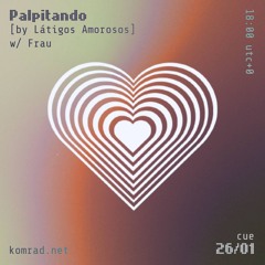 Palpitando 006 w/ Frau