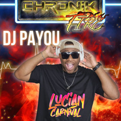 CHRONIK FIRE LUCIAN CARNIVAL 2K25 DJ PAYOU MASTERED