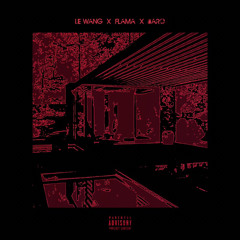 Le wang x baro x flama