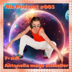 F+ mit Antonella mags schneller - Banger-Paradies für alle Spaß- & Sportsfreunde || NIX PODCAST #003
