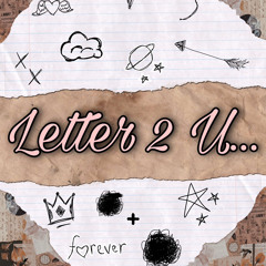 Letter 2 U... { Prod.1080PALE }