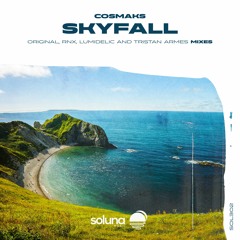 Cosmaks - Skyfall (Lumidelic Remix) [Soluna Music]