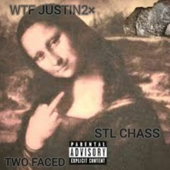 WTF JUSTIN 2× X STL CHASS TWO FACED