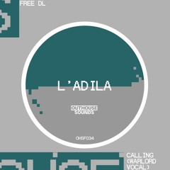 L'ADILA - CALLING (WARLORD VOCAL) [OHSF034] (FREE DL)