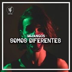 Mijangos - Somos Diferentes