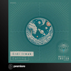 Premiere: Erdi Irmak - Calling - Music With Emotion Records