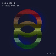 Premiere: Dok & Martin - Dynamic Range [EI8HT]