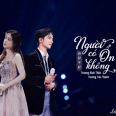 Người có ổn không - Trương Bích Thần, Trương Tân Thành || 你,好不好 - 张碧晨/张新成