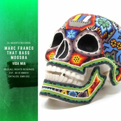 Marc Franco & That Bass x Mogsba - Vida Mia