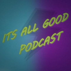 It's All Good Pod Ep 03: Mr. Beast Squid Game, How I met your mother, Hulu