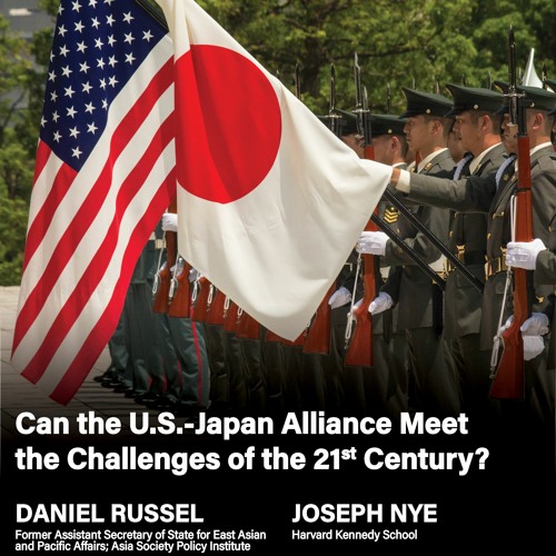 "Can the U.S.-Japan Alliance Meet the Challenges of the 21st Century?" Daniel Russel & Joseph Nye