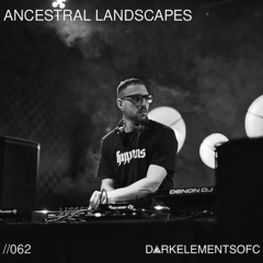 DEOFC 062 | ANCESTRAL LANDSCAPES
