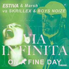 Estiva & Marsh vs Skrillex & Boys Noize - Via Infinita On A Fine Day (Black Void Mashup)