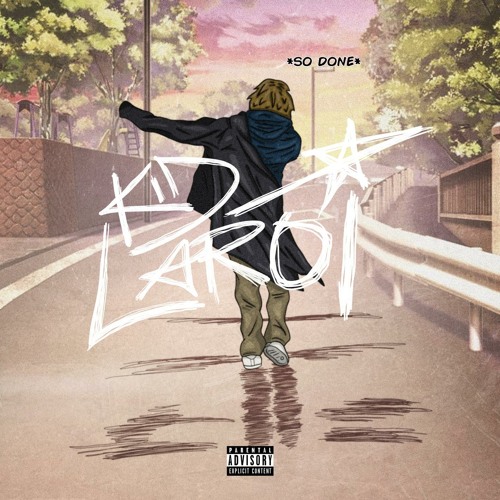 Stream So Done By The Kid Laroi Listen Online For Free On Soundcloud