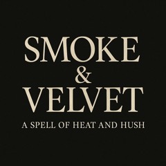 Smoke & Velvet: A Spell in Dualities