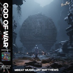 MBEAT MUSIC & Jay Matthews - God Of War