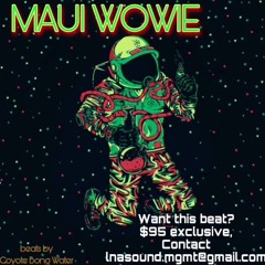 Maui Wowie ($15 Leases, $95 Exclusive)