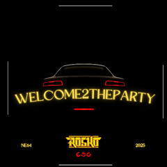WELCOME 2 THE PARTY [FREE DOWNLOAD]