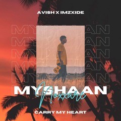 Myshaan - Carry My Heart (Noxxare ReMix)