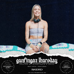 GUNFINGAZ THURSDAY (GFT) - S5E30 - SKERD