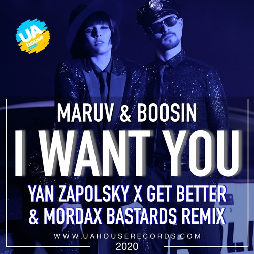 Maruv & Boosin - I Want You (Yan Zapolsky X Get Better & Mordax Bastards Radio Remix)