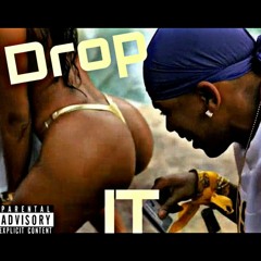 Drop It  prod.  "(Missbehave)"
