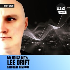 My House with Lee Drift - ep 001