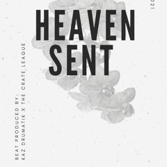 Heaven Sent (Prod By: Kaz Drumatik)