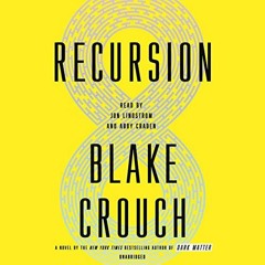 FREE Audiobook 🎧 : Recursion, By Blake Crouch