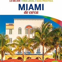 Read ❤️ PDF Lonely Planet Miami de cerca (Travel Guide) (Spanish Edition) by  Lonely Planet &  R
