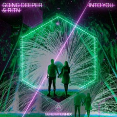 Going Deeper & RITN - Into You