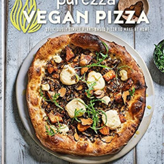 [ACCESS] KINDLE 🗃️ Vegan Pizza: Deliciously Simple Plant-based Pizza to Make at Home