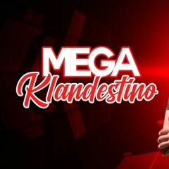 MEGA BAILINHO KLANDESTINO DJ LUCAS O ORIGINAL