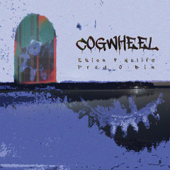 Cogwheel - Esion (Feat. Nulife) (Prod. 0:bin)