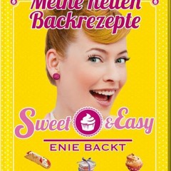 EPUB - READ Sweet & Easy - Enie backt: Meine neuen Backrezepte